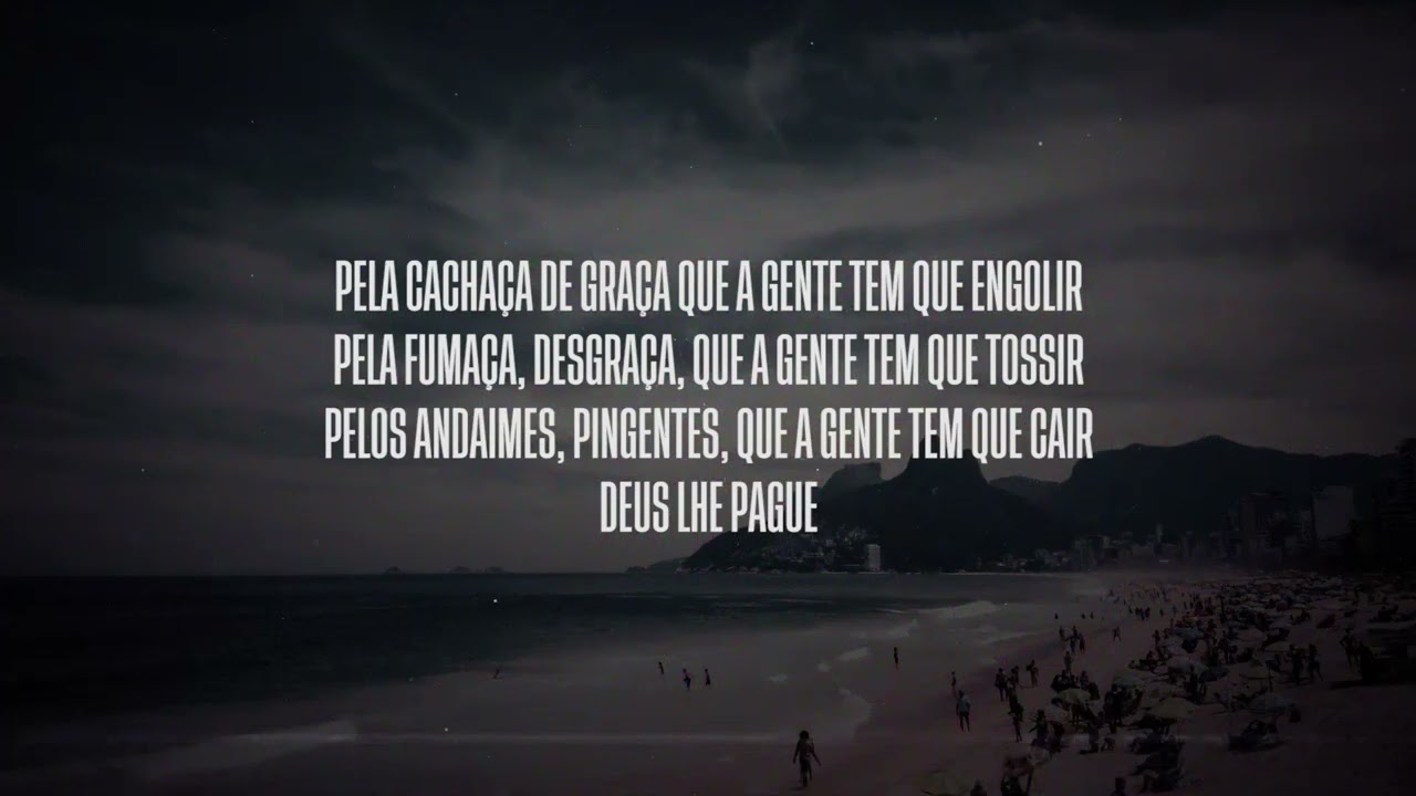 Deus lhe Pague - Chico Buarque Letra (Lyrics)