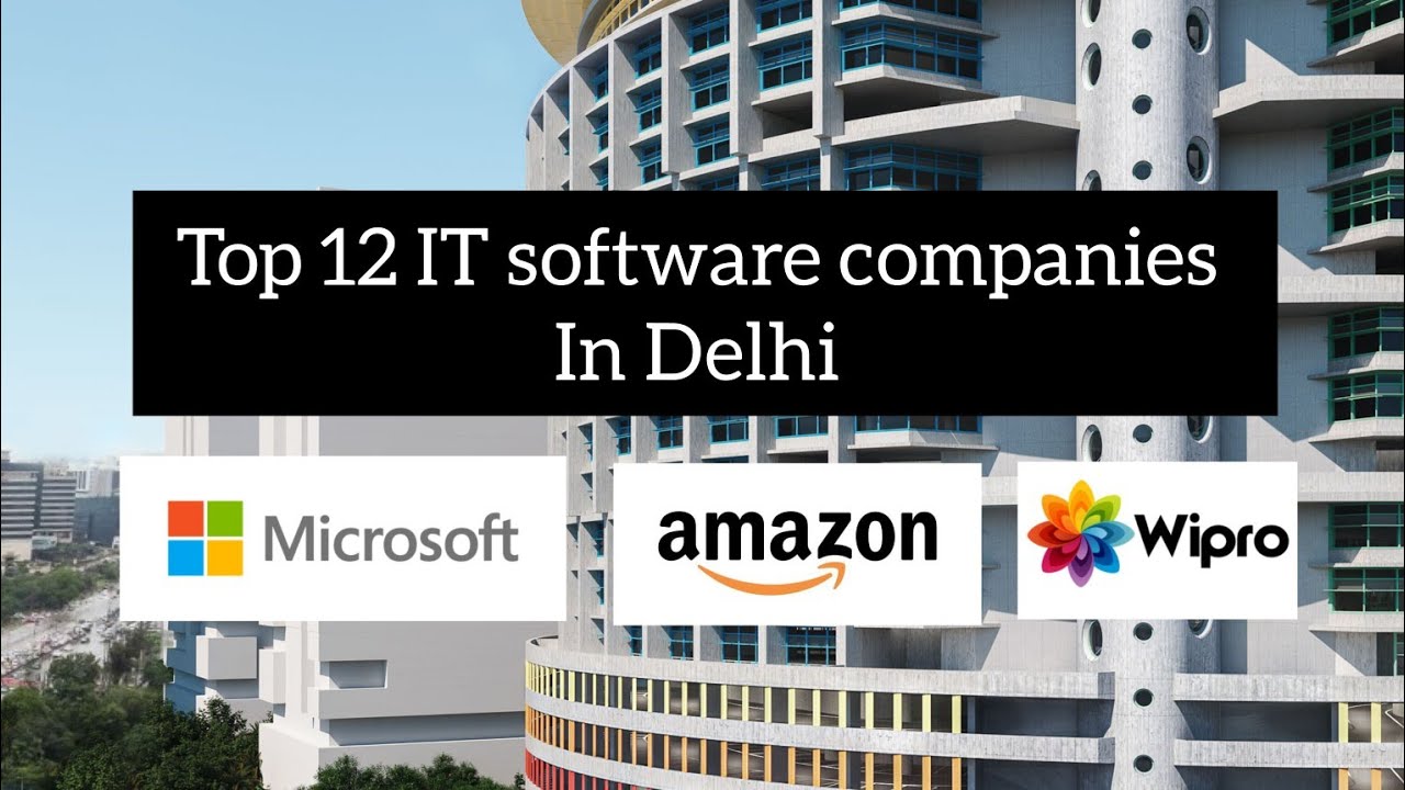 Top 12 IT software companies in Delhi | software companies in Delhi | good companies for freshers|