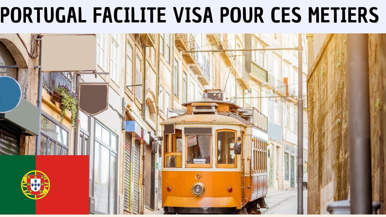 Le Portugal facilite l’obtention du visa pour ces professions et secteurs d'activités.