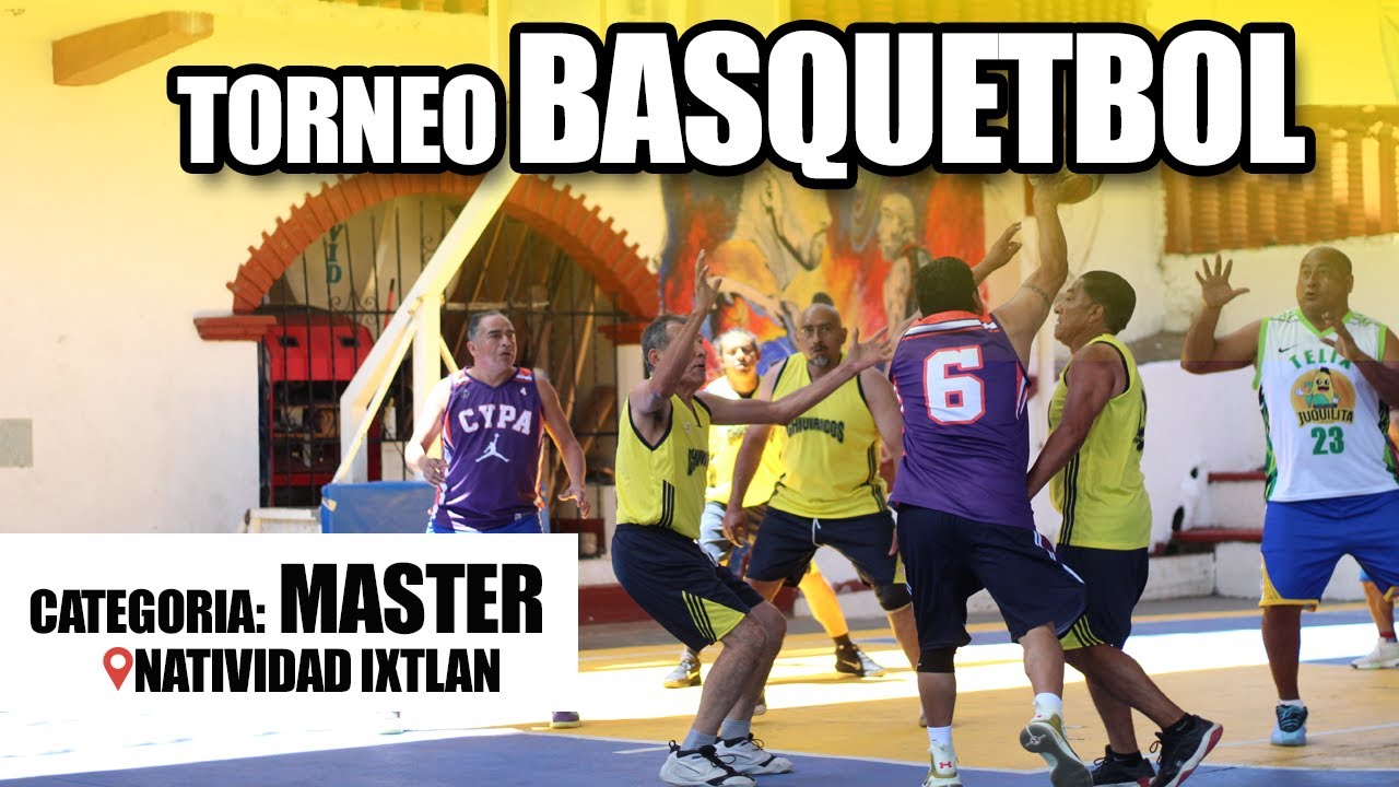 Torneo de Basquetbol CATEGORÍA MASTER | Natividad Ixtlán, Oaxaca 2025