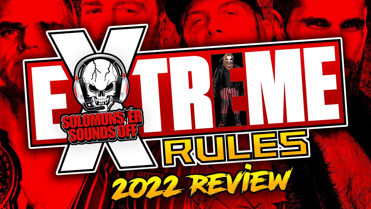 WWE Extreme Rules 2022 Review - BRAY WYATT RETURNS TO ONE OF THE MOST INSANE REACTIONS EVER