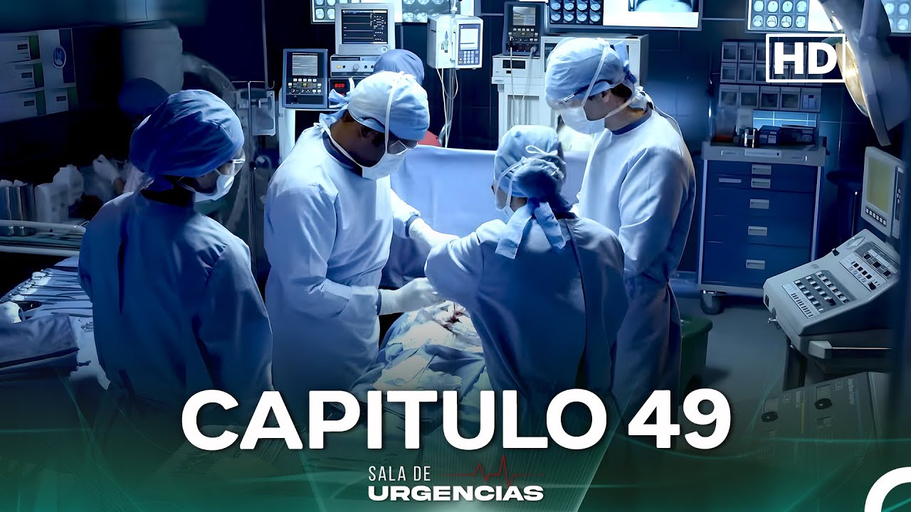 Sala de Urgencias Capítulo 49 (FULL HD)