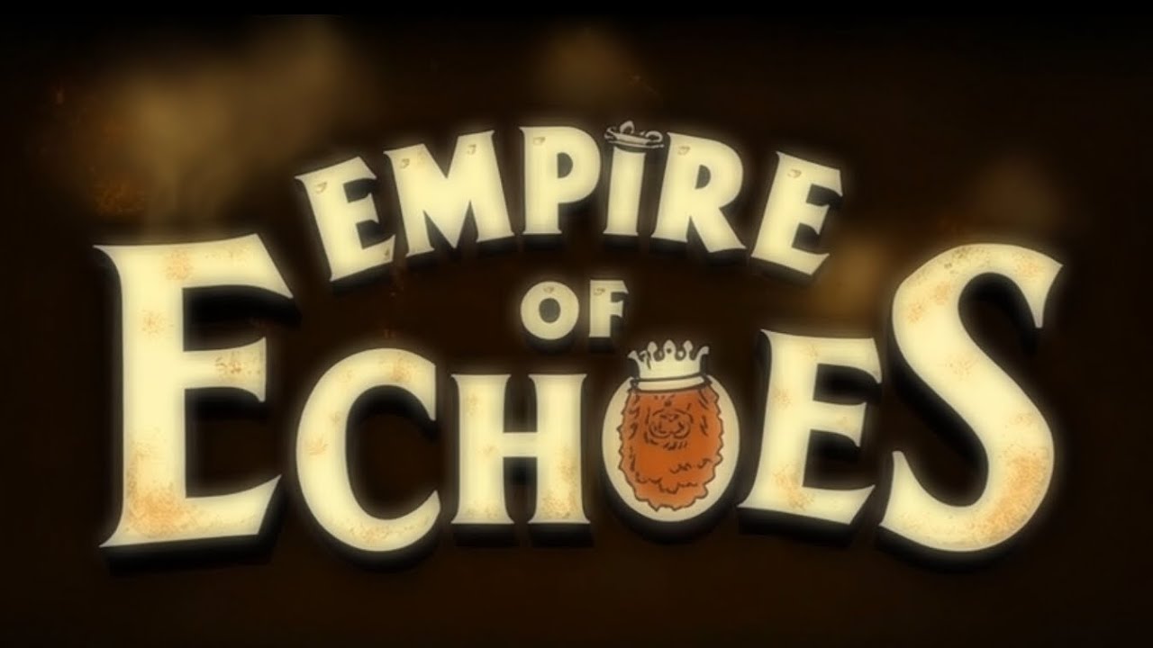 Empire of Echoes 9-6