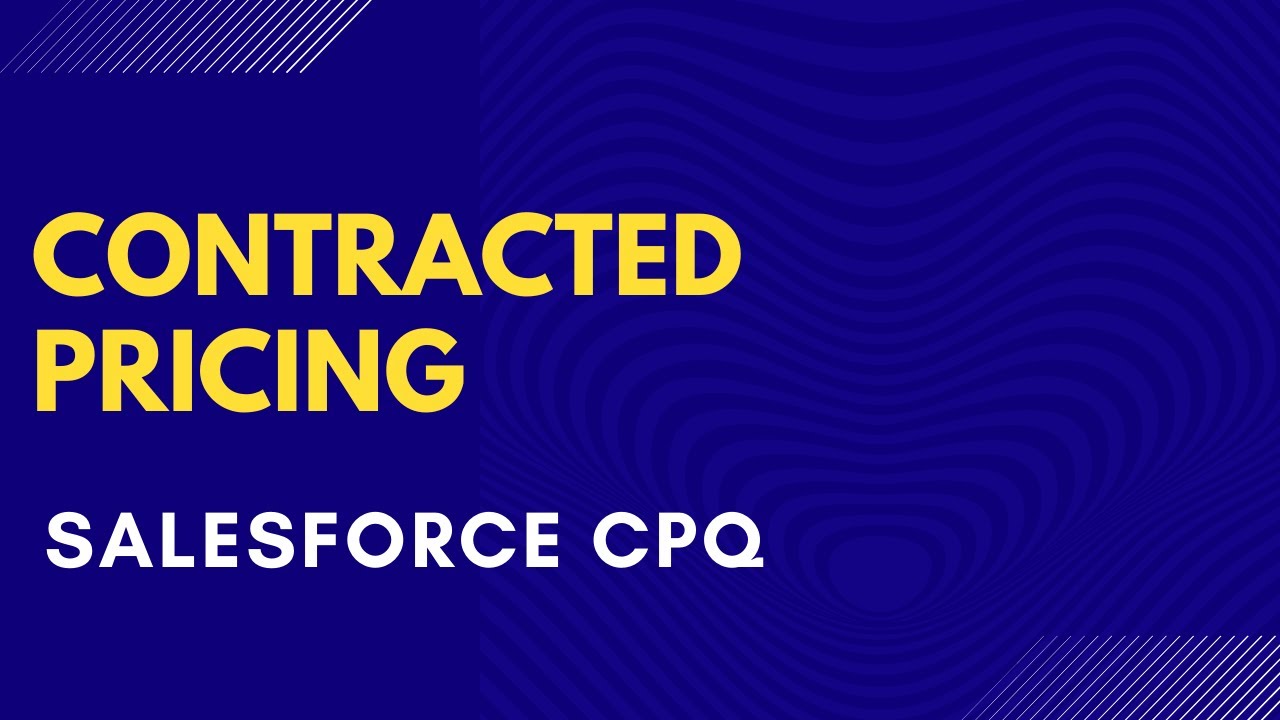 Contracted Pricing In Salesforce CPQ, CPQ Contracted Price