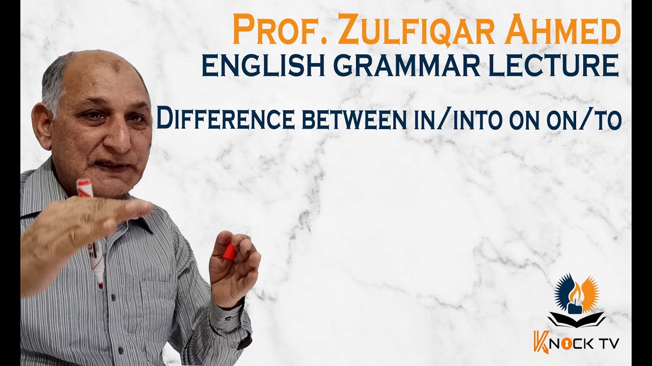 Difference between in and into on and onto | English grammar in Urdu | انگلش گرامر اردو | Knock TV