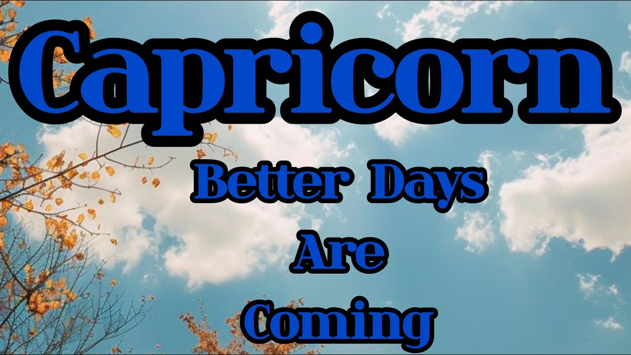 ♑️ Capricorn - ✨BETTER DAYS ARE COMING✨- Bonus