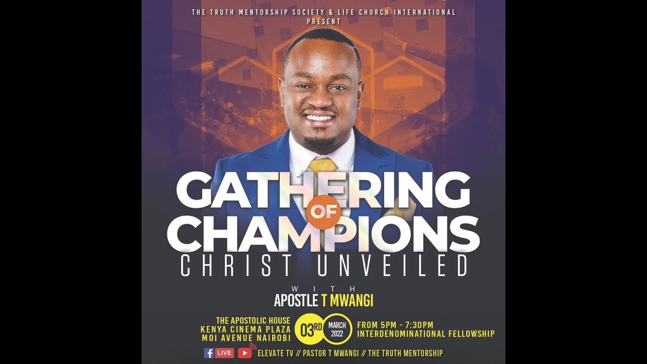 🔴GATHERING OF CHAMPIONS:  - Pastor T Mwangi