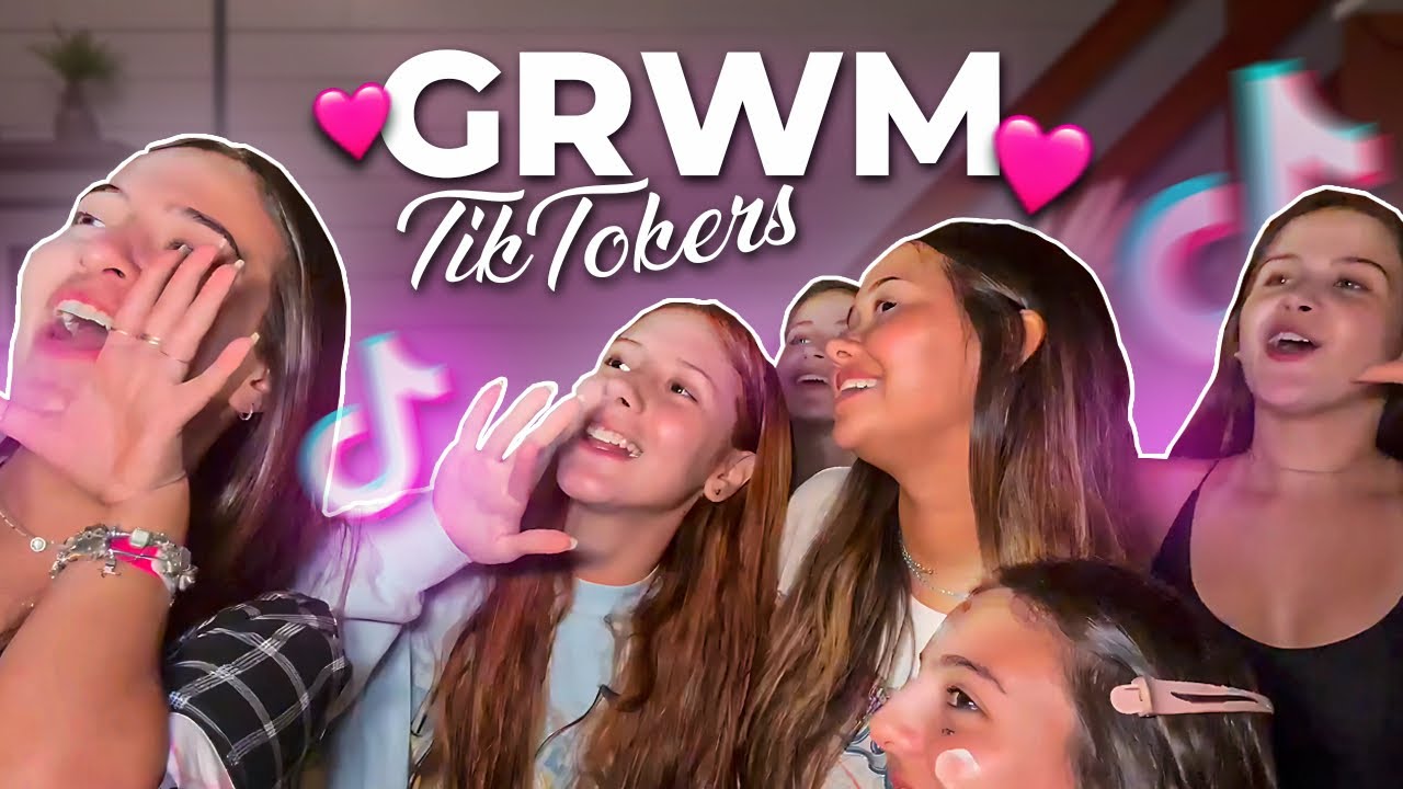 GRWM com as tiktokers! 😍❤️