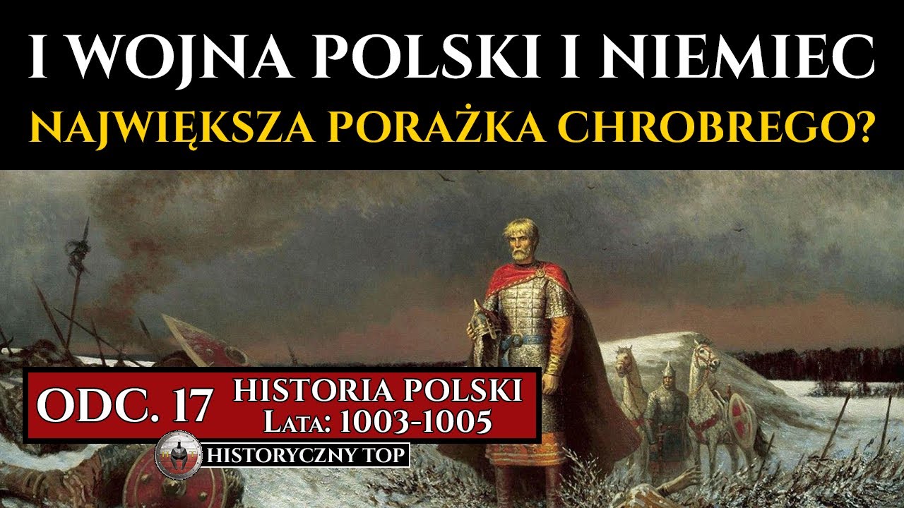 I Wojna Bolesława z Henrykiem - Największa porażka Polski Chrobrego? - Historia Polski odc. 17