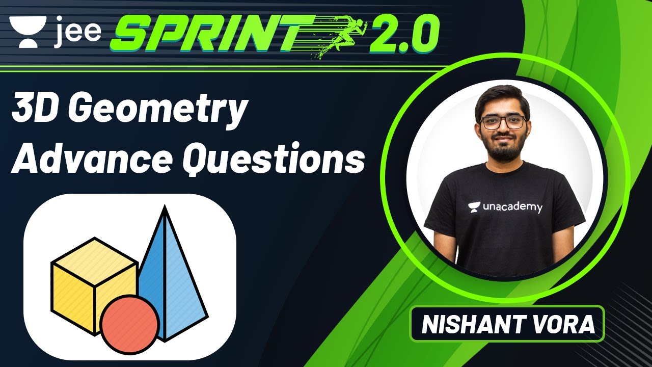 JEE: 3D Geometry | JEE Live Sprint 2.0 | Unacademy JEE | Maths | Nishant Vora