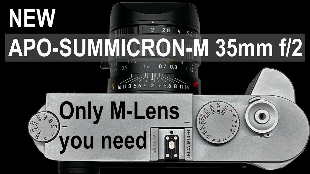 NEW LEICA APO-SUMMICRON-M 35mm f/2 | FIRST of its KIND