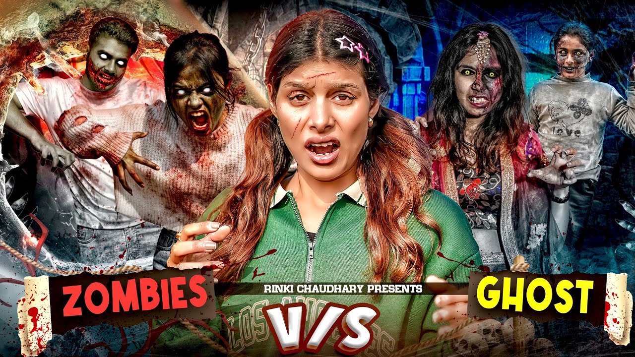 ZOMBIES vs BHOOT || Rinki Chaudhary 