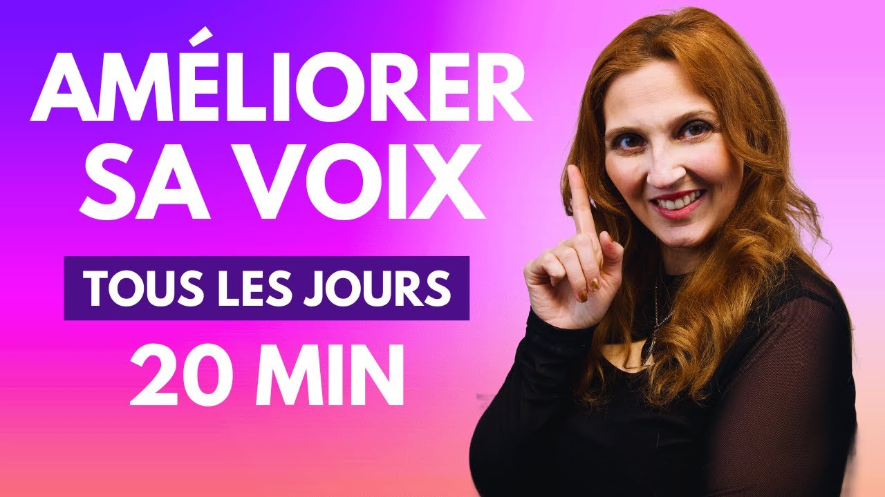 Améliorer sa voix en 20 minutes par jour (cours de chant)