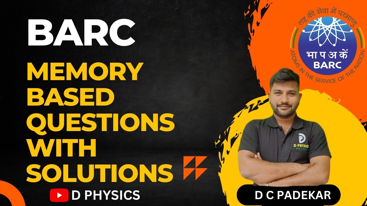 BARC Previous Year  Question and solutions| Part I | D PHYSICS |