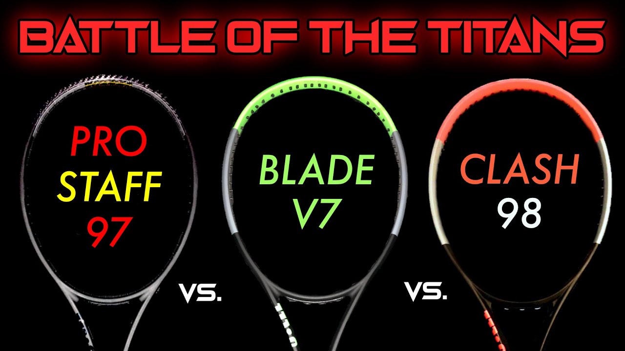 BATTLE OF THE TITANS: Wilson Pro Staff 97 V13 vs. Wilson Blade V7 vs. Wilson Clash 98