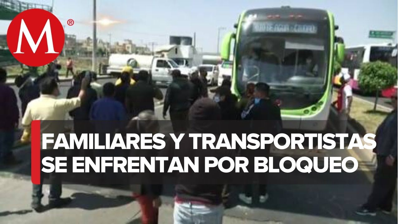 Familiares de pacientes con covid-19 bloquean Avenida Central, en Ecatepec