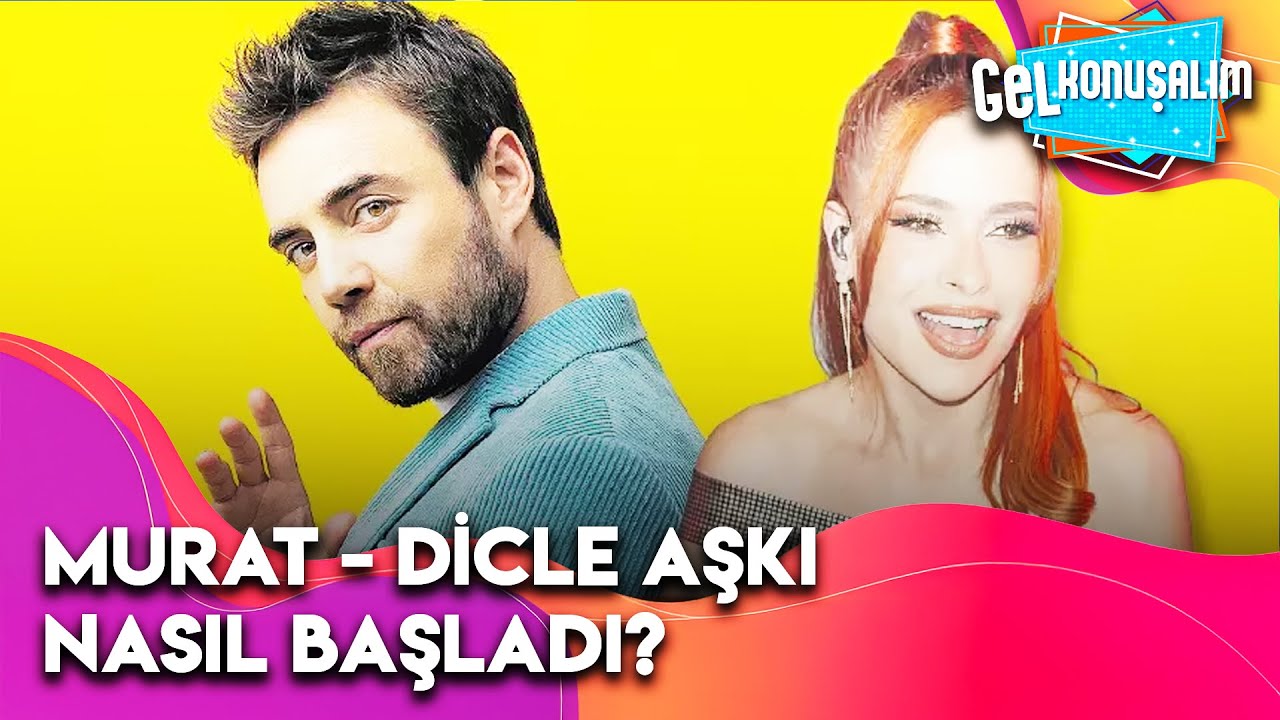 Murat Dalkılıç - Dicle Olcay Aşkının Perde Arkası | Gel Konuşalım 34. Bölüm