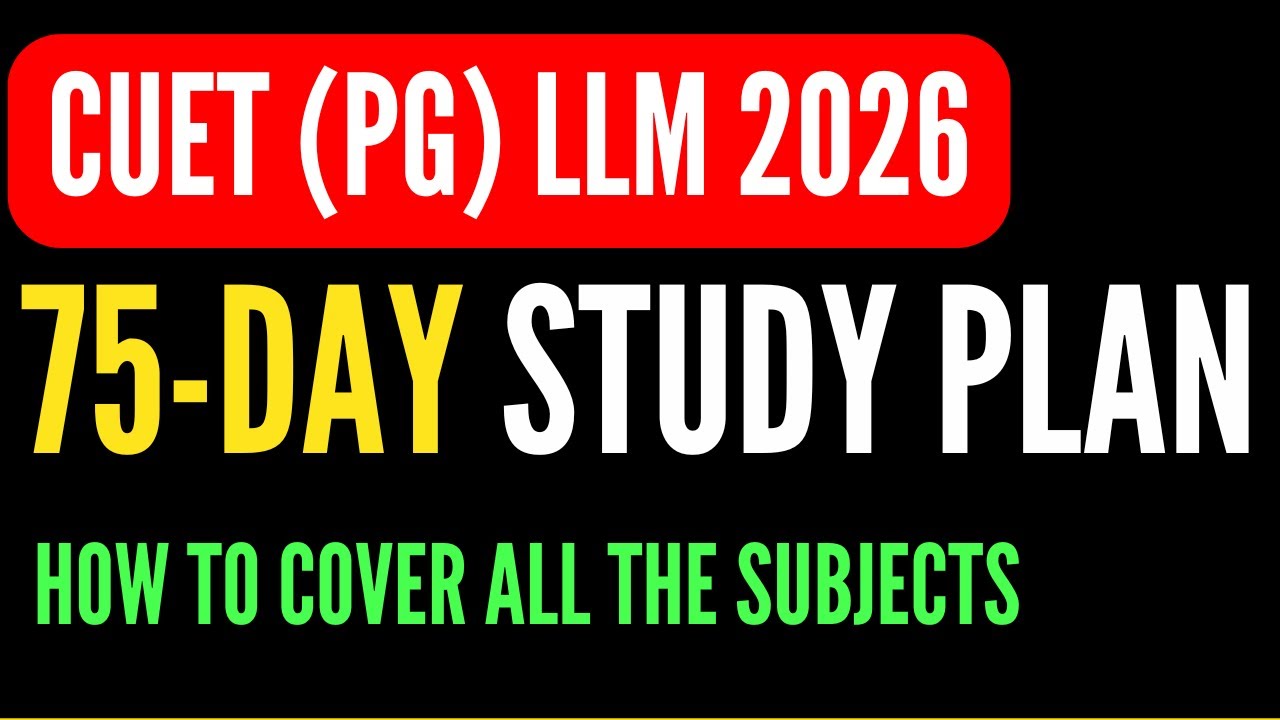 CUET LLM 2026 Preparation Strategy | 75-Day Study Plan | CUET LLM 2026 | How to prepare in 2 months