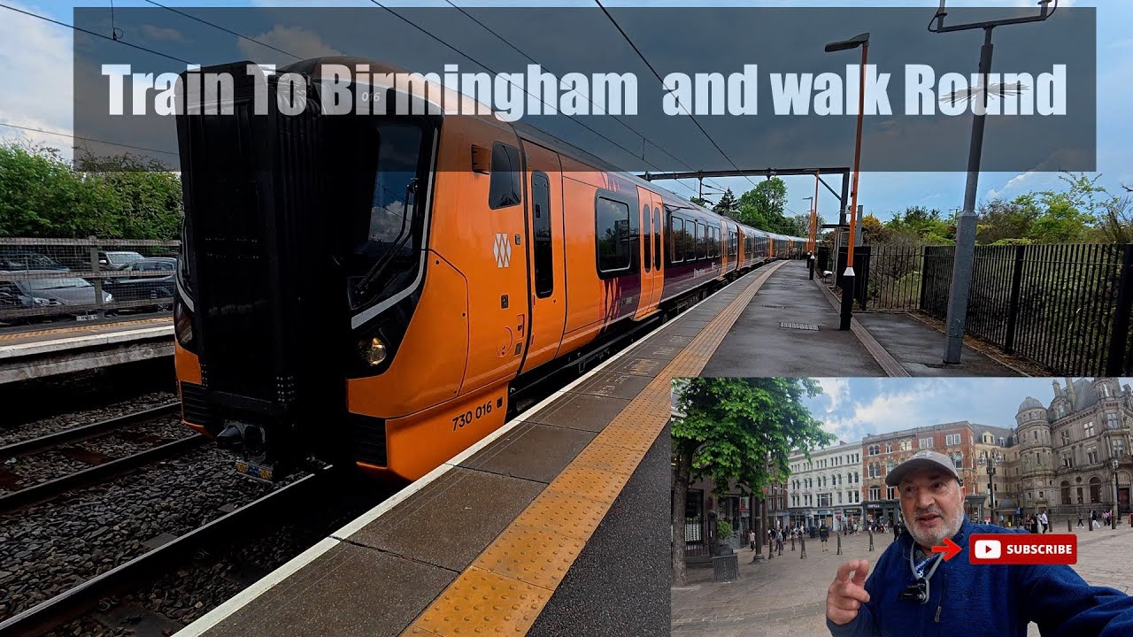 Train To Birmingham  and walk Round