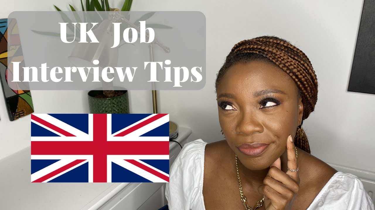 UK JOB INTERVIEW TIPS TO HELP YOU ACE YOUR NEXT INTERVIEW | NIGERIAN IN LONDON