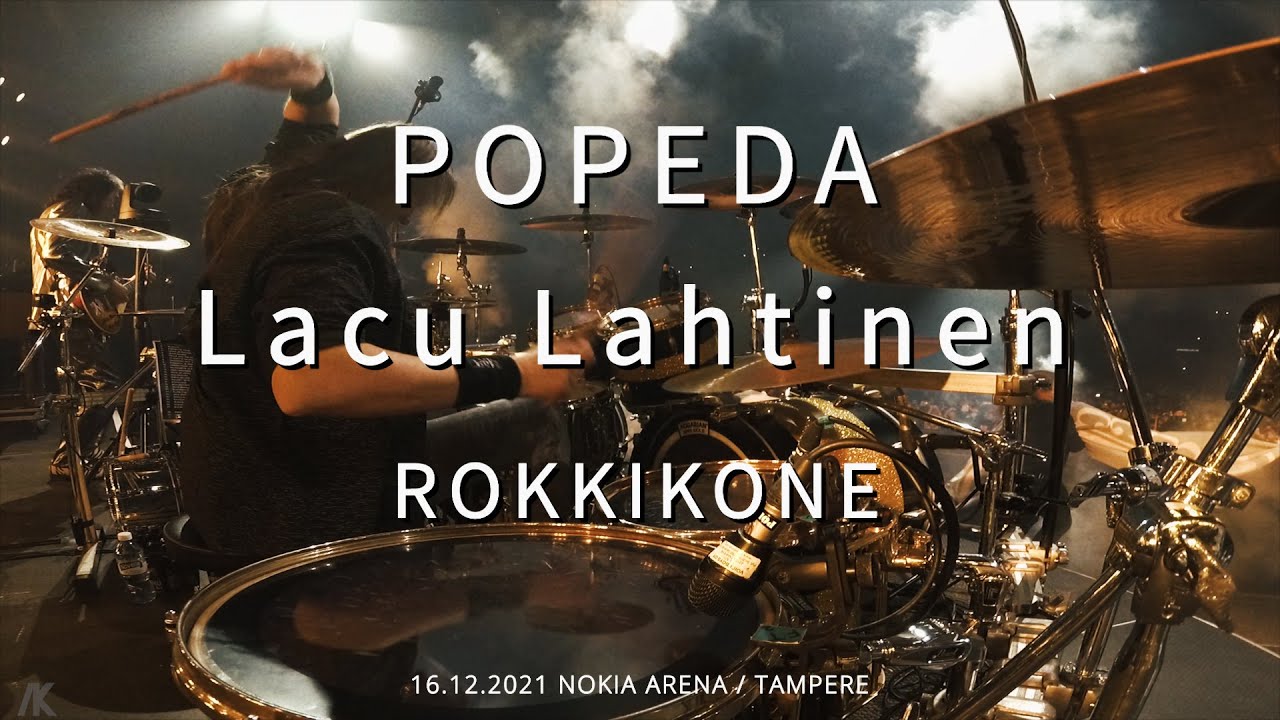 POPEDA Lacu Lahtinen Drumcam 'Rokkikone' / 16.12.2021 Nokia Arena