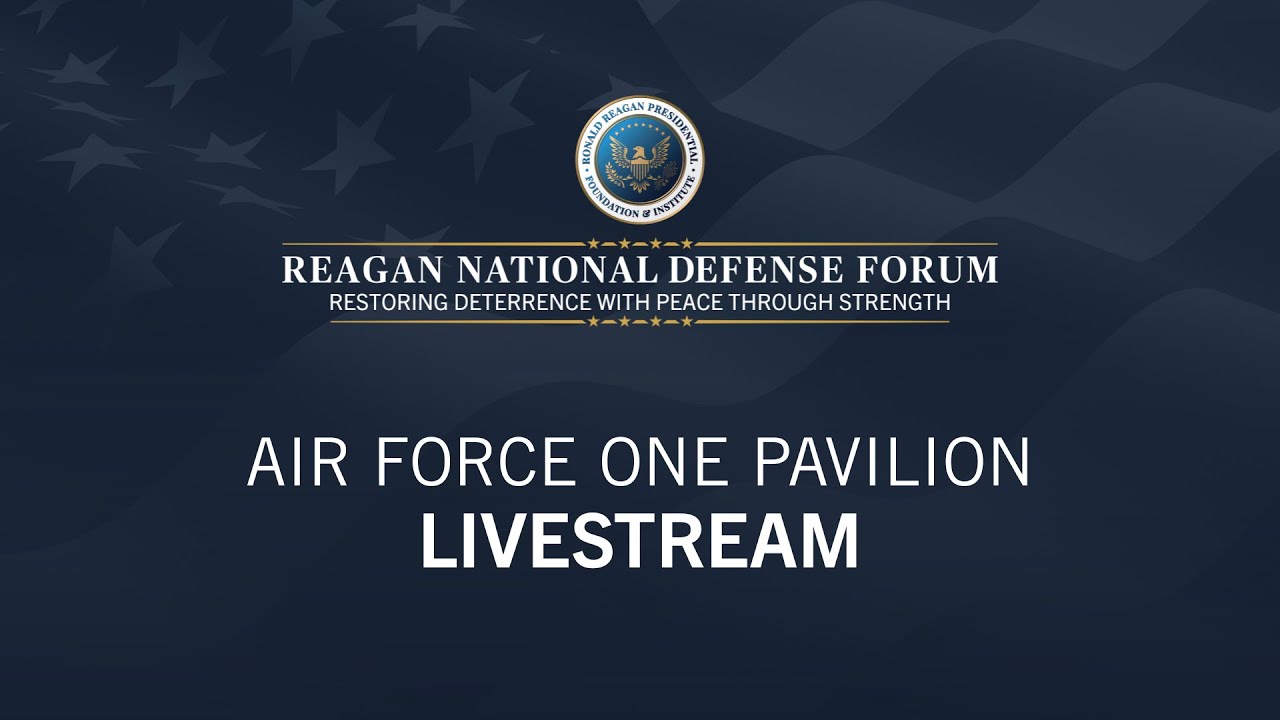 Reagan National Defense Forum 2025 - Air Force One Pavilion Live Stream