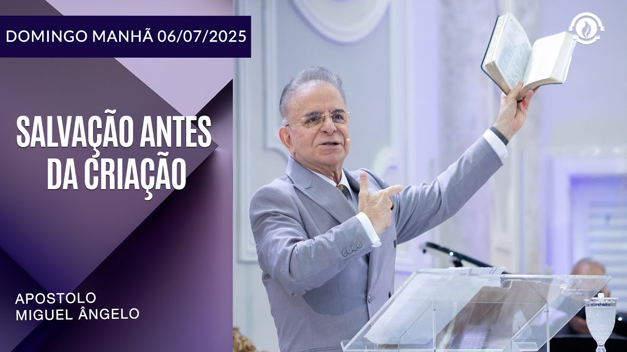 Salvação antes da Criação. Domingo – 06/07/2025