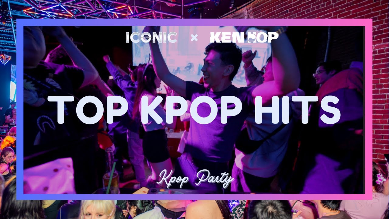 Iconic Kpop Night | Ken Hop Kpop Party DJ Set | Kpop Top Hits, Best of Kpop Songs Playlist