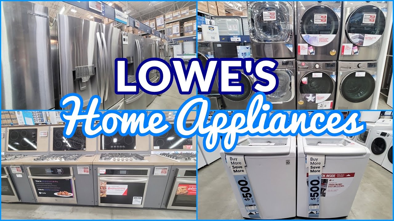 LOWE'S HOME APPLIANCES SHOP WITH ME