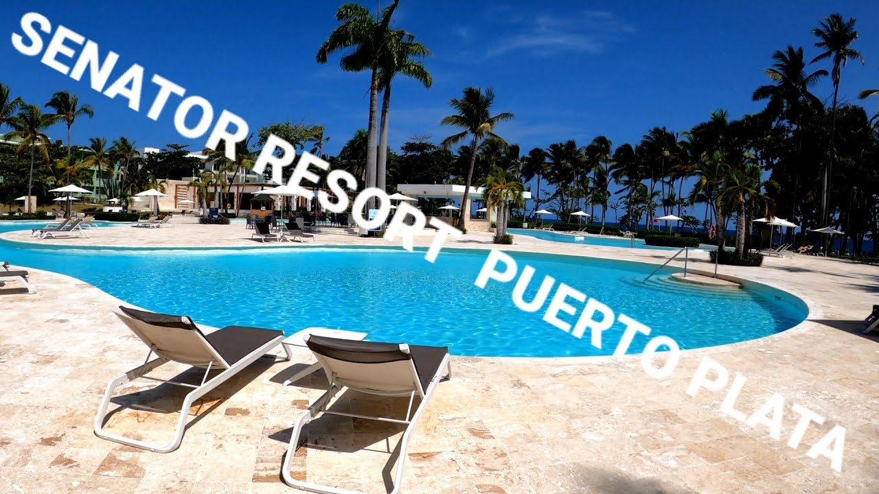 = 4K = Senator spa resort  Puerto Plata Review