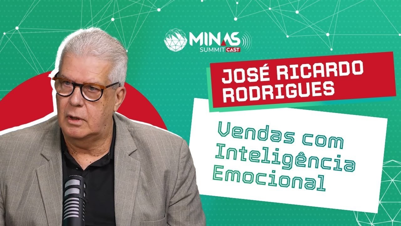 Vendas com Inteligência Emocional | José Ricardo Rodrigues - #006