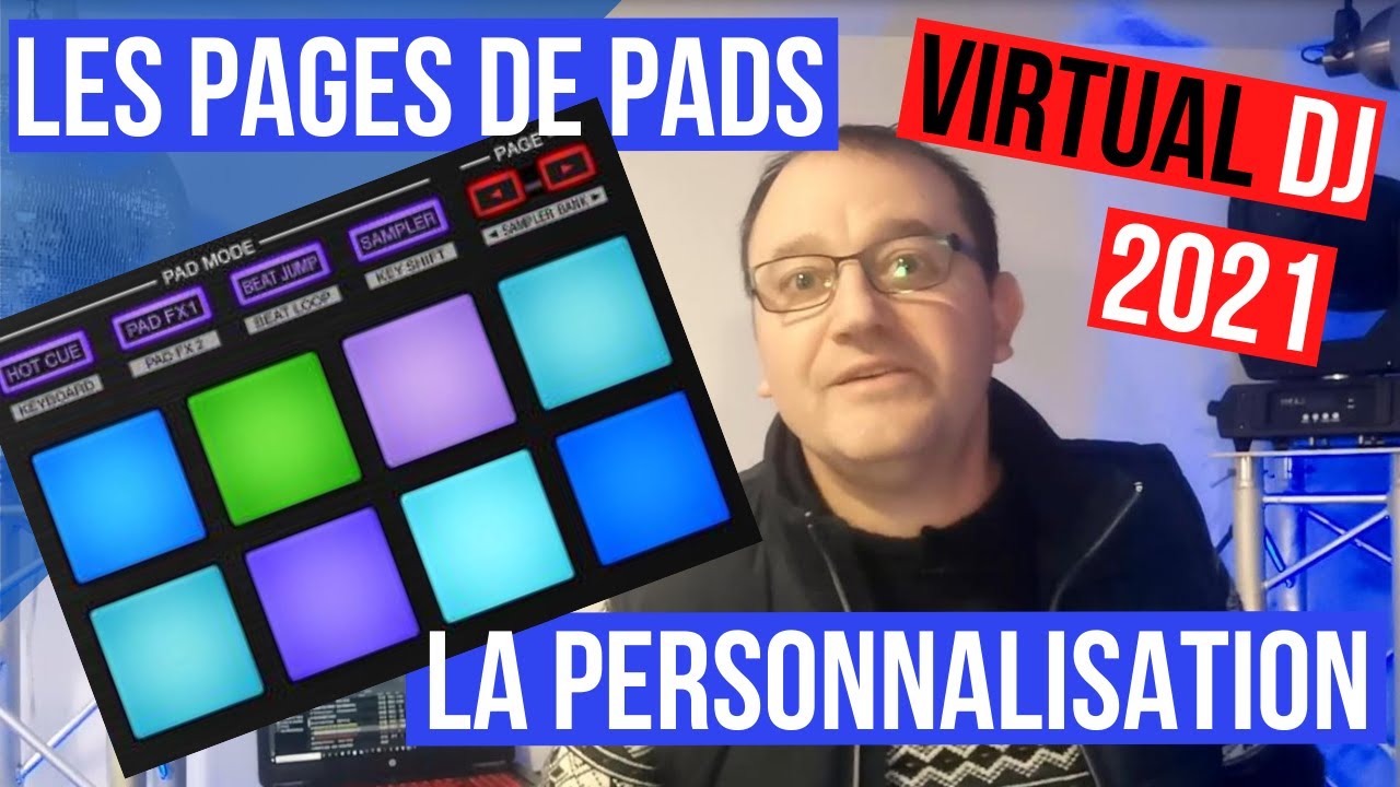 Comment mixer sur Virtual Dj 2021 ? Personnaliser les pages des pads ?
