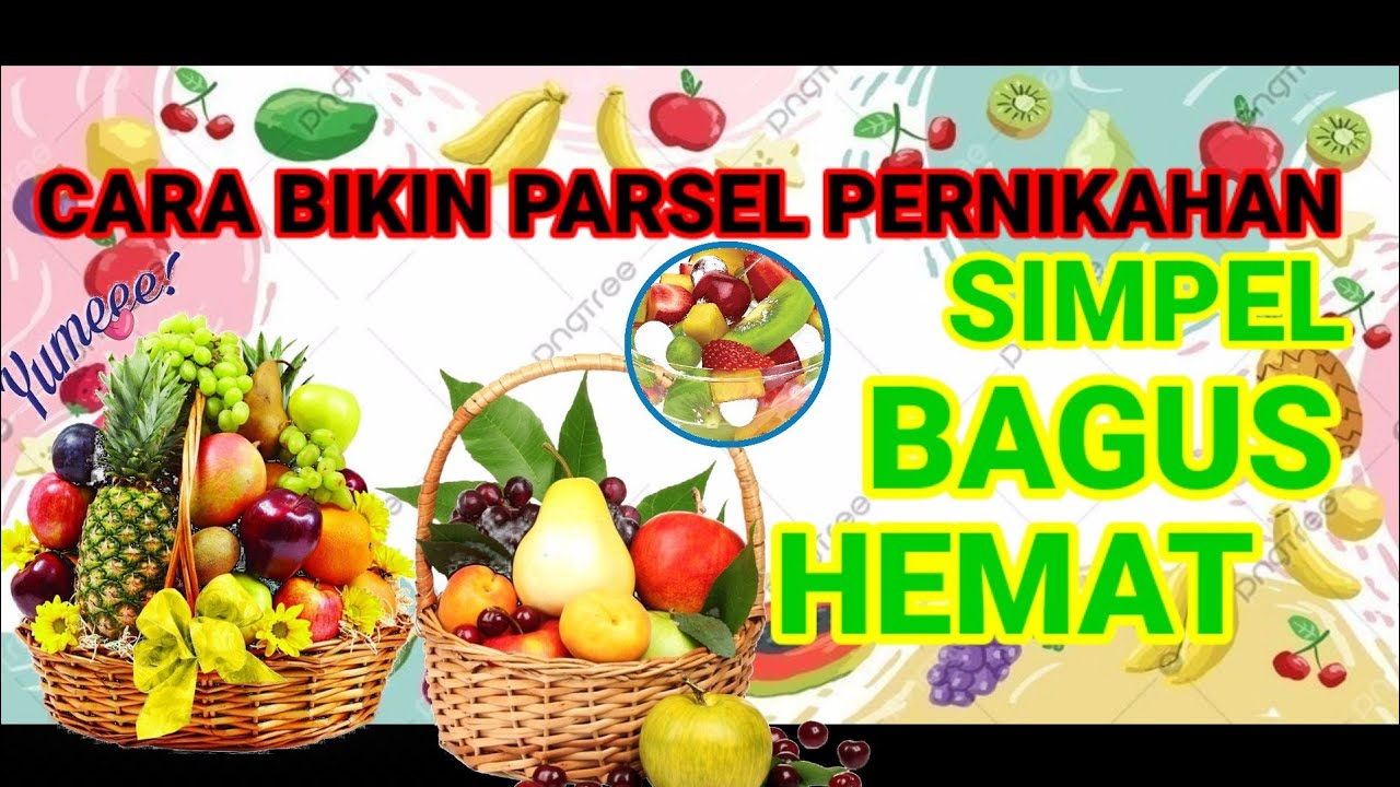 CARA BIKIN PARSEL BUAH SESERAHAN/LAMARAN