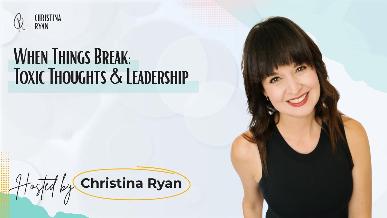 When Things Break: The Weight You Can’t See | Toxic Thoughts & Leadership