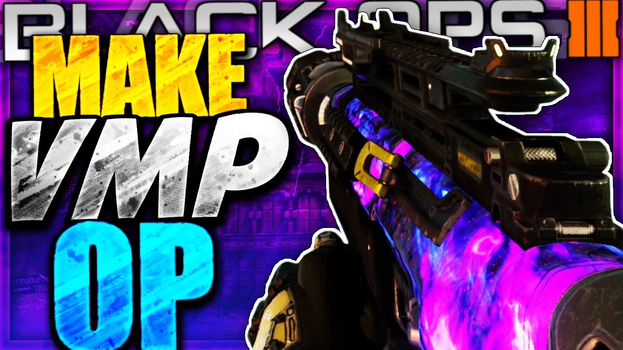 How To Make "OVERPOWERED VMP" in BLACK OPS 3 - BO3 Best VMP Class Setup - OVERPOWERED SMG
