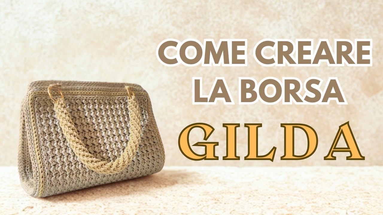 Tutorial borsa GILDA all'uncinetto facile ed elegante