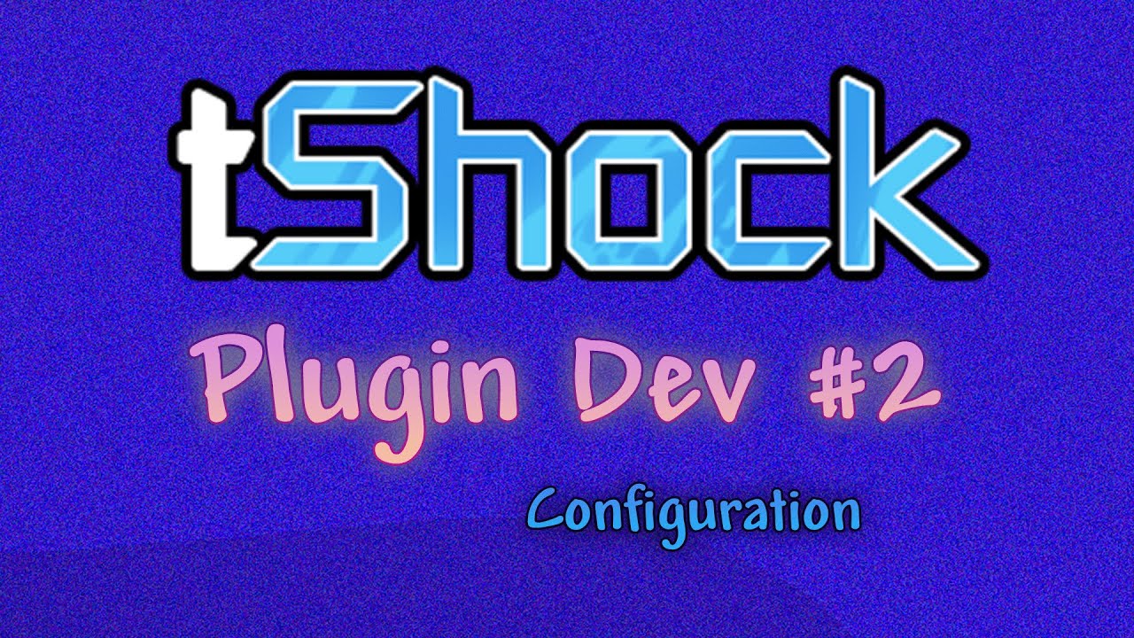 TShock Plugin Development Tutorial: Basic Configuration (#2)