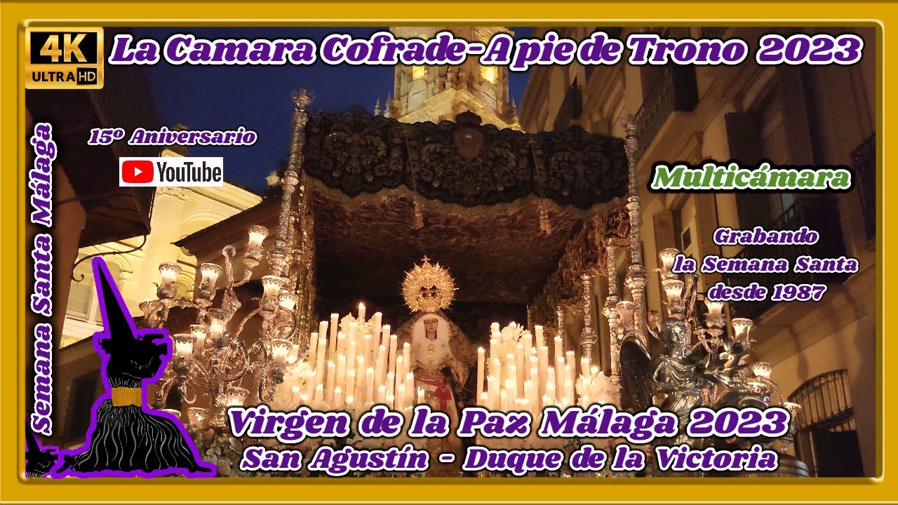 VIRGEN DE LA PAZ (CENA) MÁLAGA 2023. SAN AGUSTÍN - DUQUE VICTORIA. SEMANA SANTA MÁLAGA. MULTICAM 4K