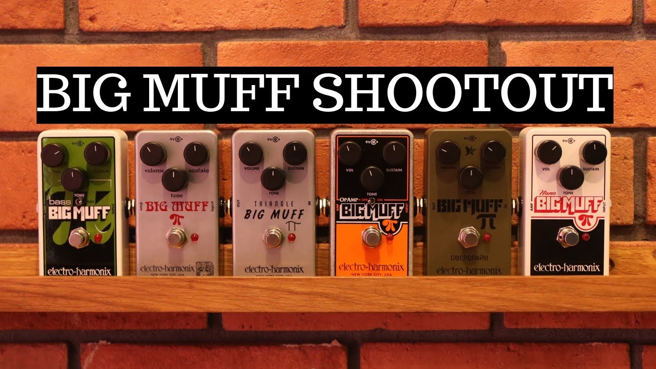 2020 EHX BIG MUFF PI SHOOTOUT: Nano, Green Russian, OpAmp, Triangle, Ram's Head & Nano Bass Big Muff