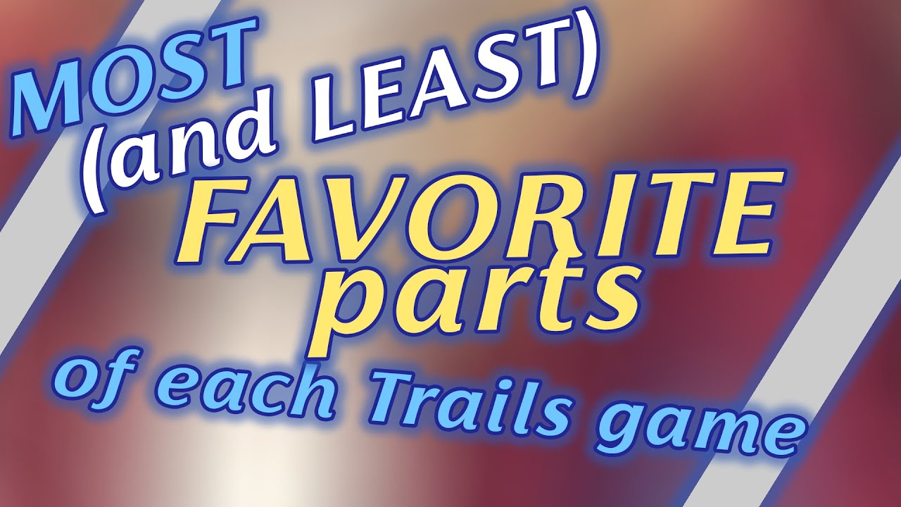 The Best and Worst Part of Each Trails Game