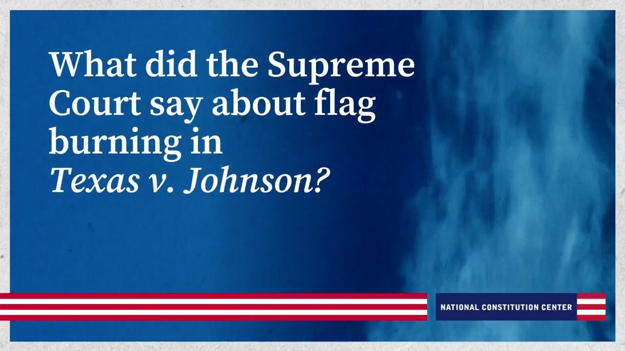 What did the Supreme Court say about flag burning in Texas v. Johnson?