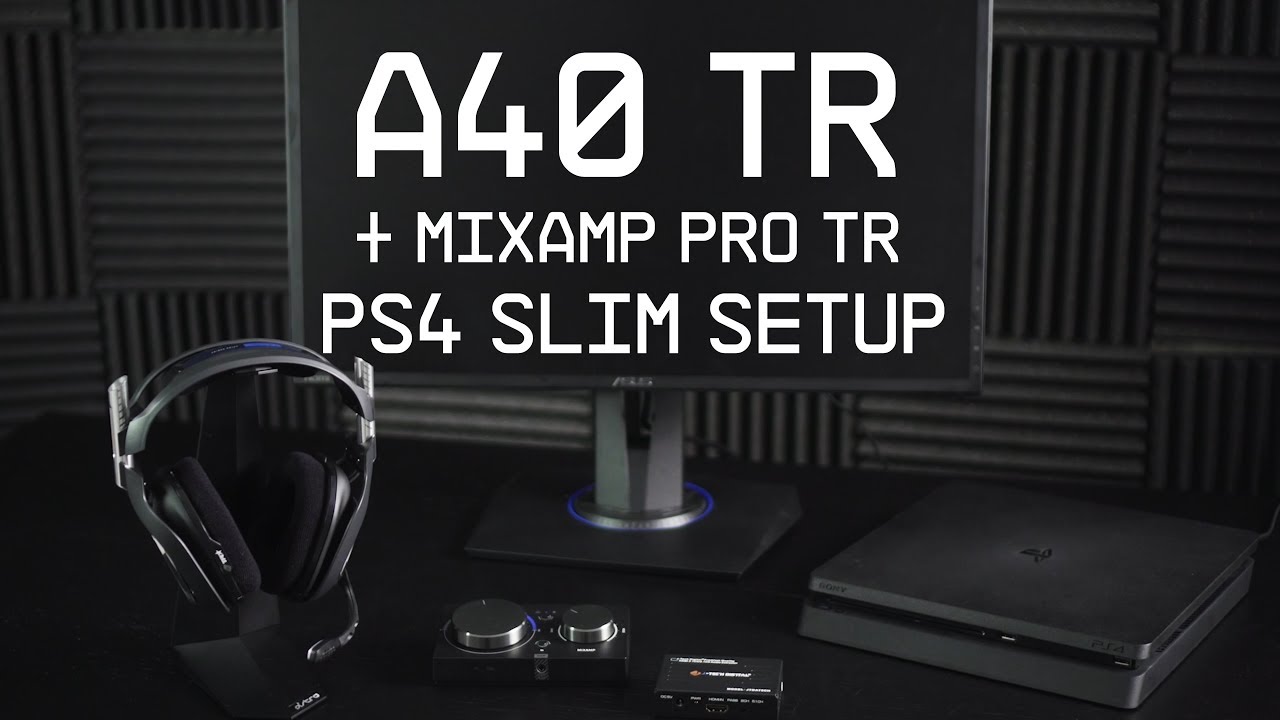 A40 TR + MixAmp Pro TR PS4 Slim Setup Guide || ASTRO Gaming
