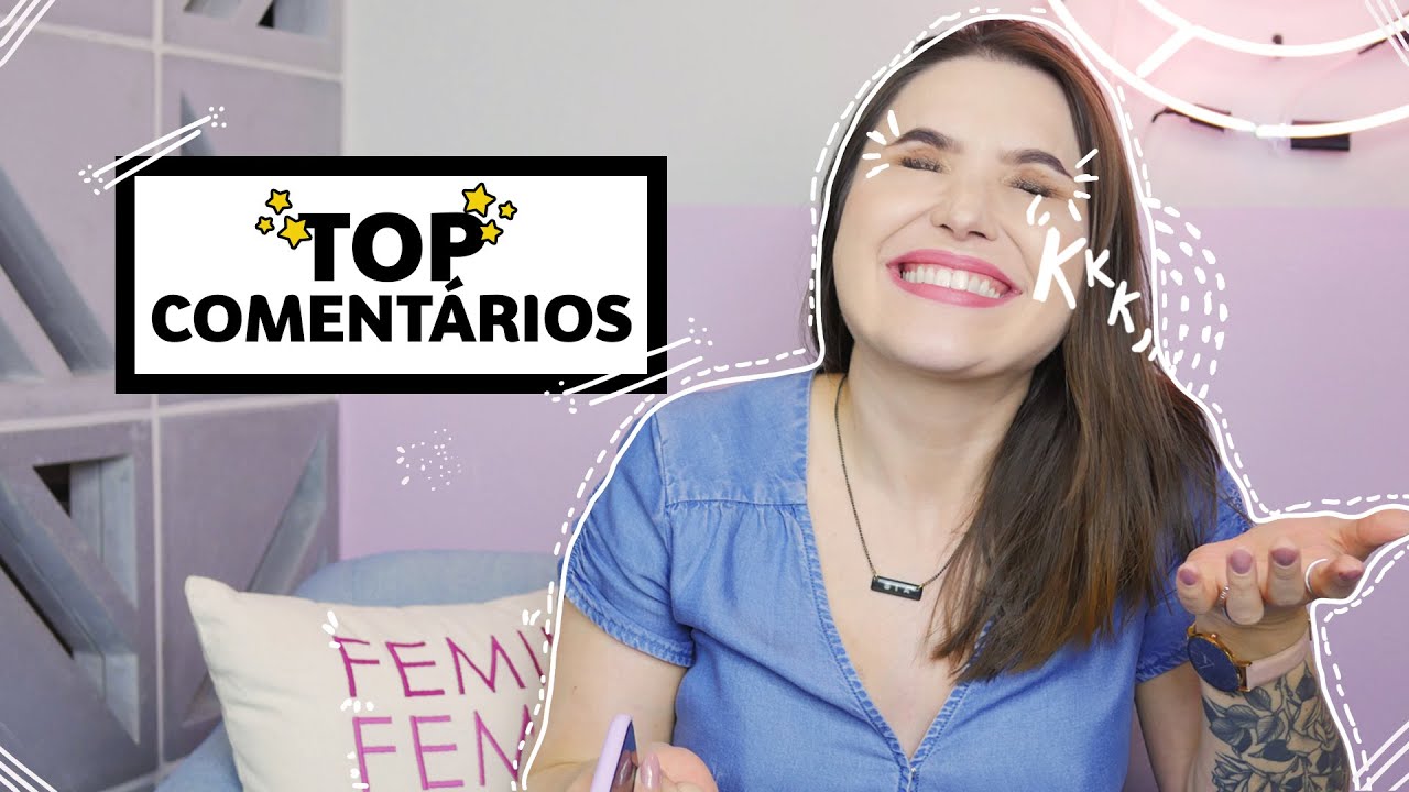 Comentando os COMENT&Aacute;RIOS mais COMENTADOS! | Lu Ferreira | Chata de Galocha