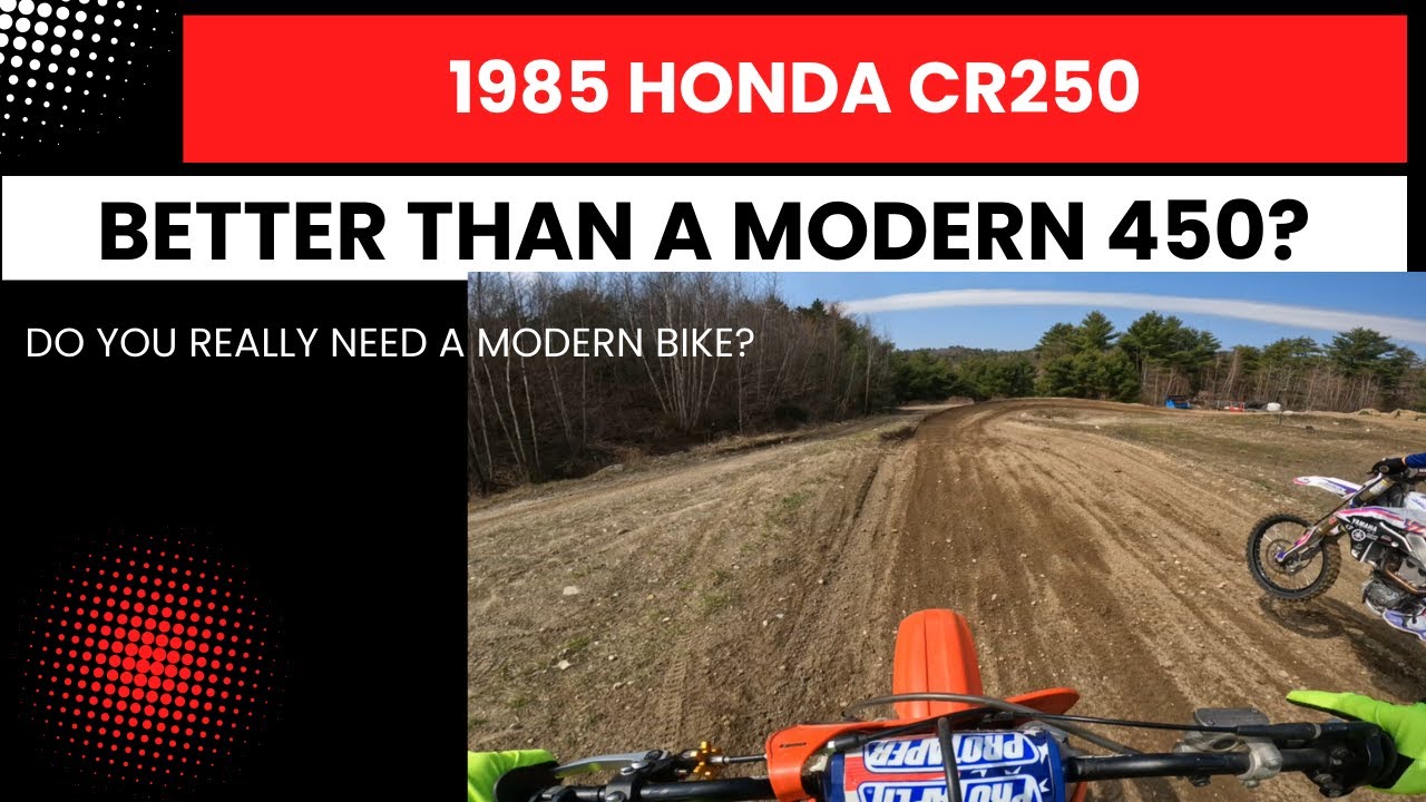 1985 HONDA CR250 VS. Modern 450