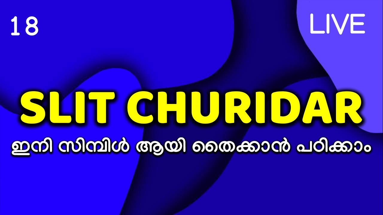 Slit Churidar ഇനി സിമ്പിൾ ആയി തൈക്കാൻ പഠിക്കാം Part - 18