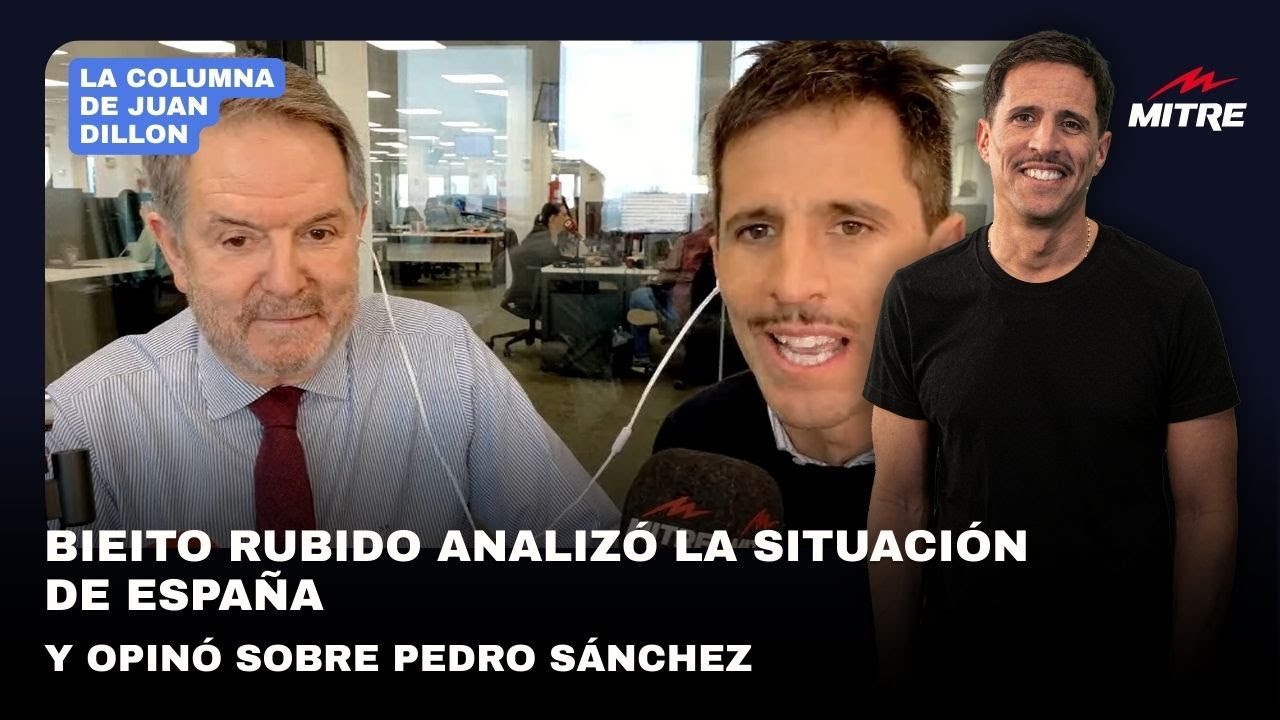 Juan Dillon: Bieito Rubido analizó la situación de España y opinó sobre Pedro Sánchez