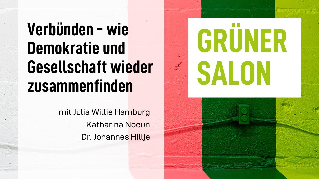 Grüner Salon: Wie Demokratie und Gesellschaft wieder zusammenfinden u.a. mit Julia Willie Hamburg