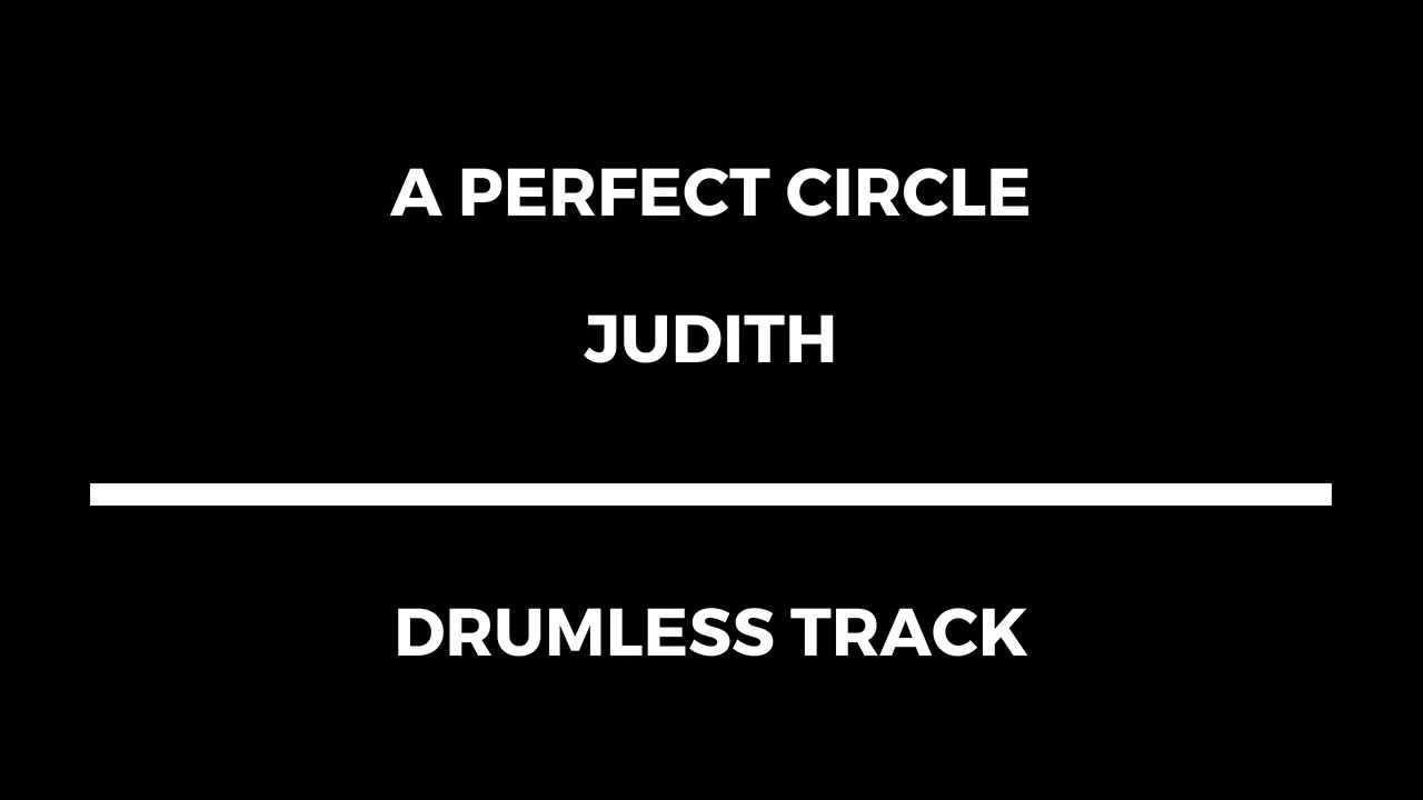 A Perfect Circle - Judith (drumless)