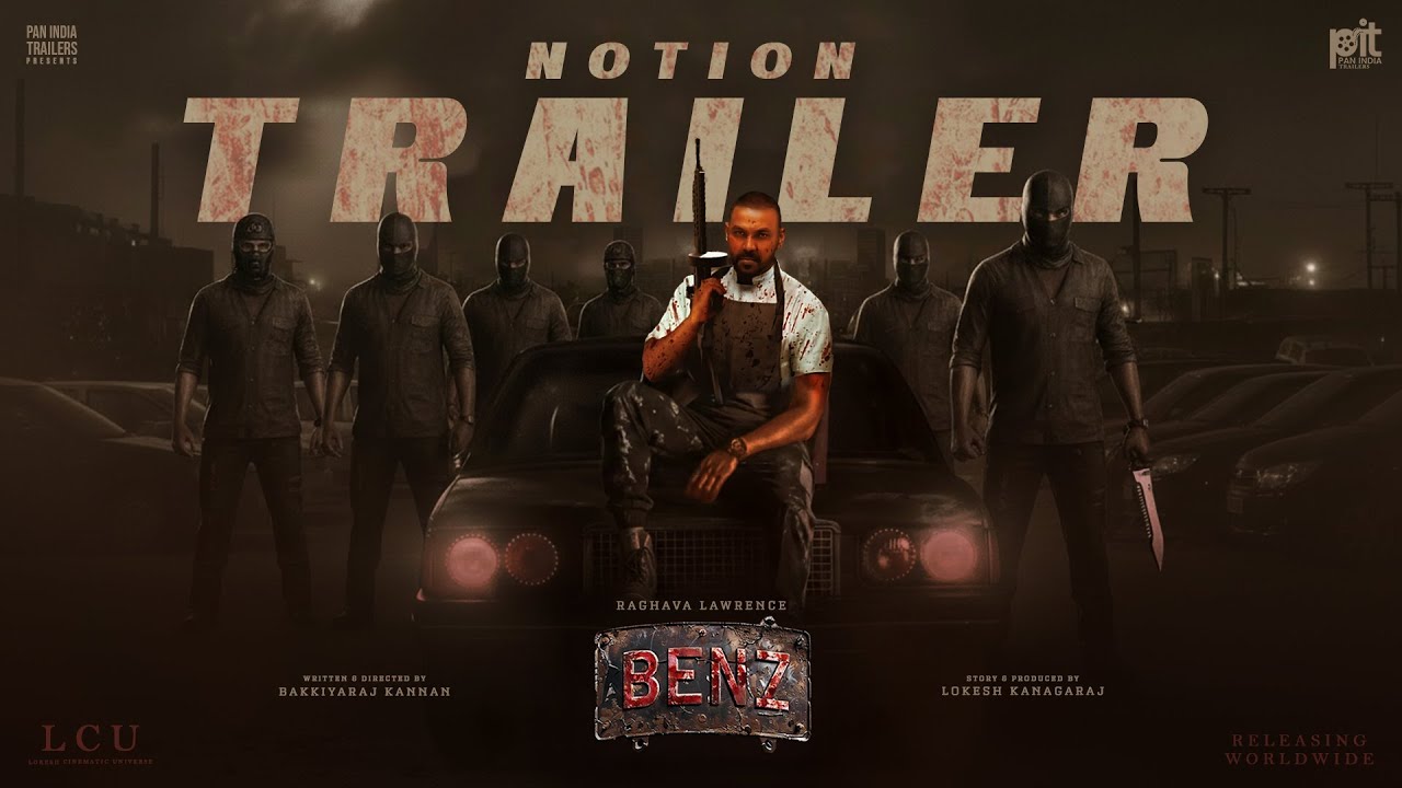 Benz (LCU) - Notion Trailer | Raghava Lawrence | Nivin Pauly | Lokesh Kanagaraj | Suriya | PIT