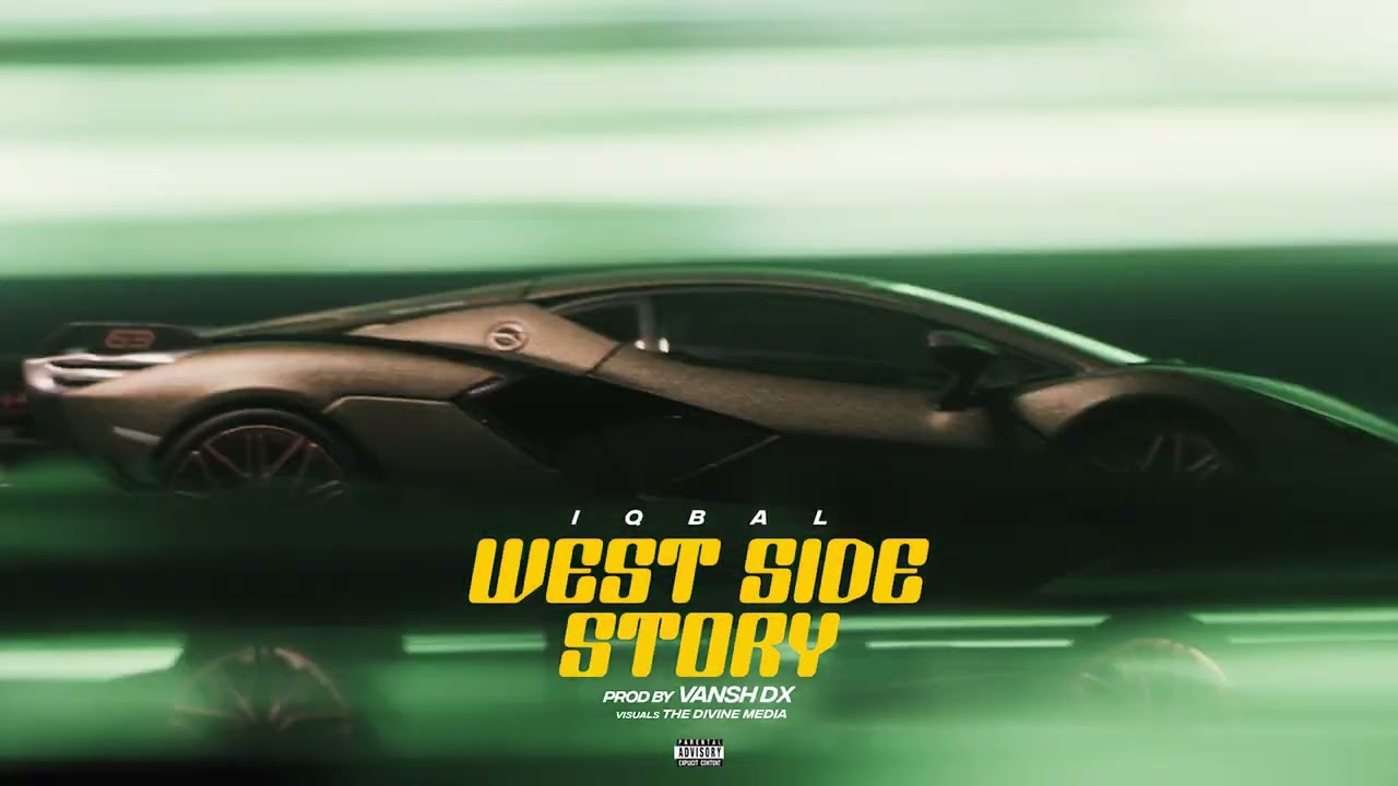 WEST SIDE STORY : IQBAL : VANSH DX  : 2k25